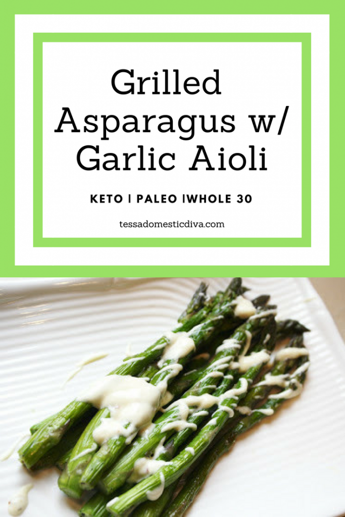 Grilled Asparagus w/ Garlic Lemon Aioli Tessa the Domestic Diva