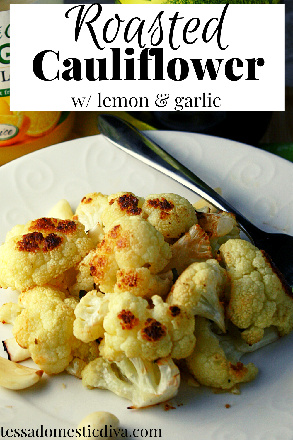 Roasted Cauliflower w/ Lemon & Garlic